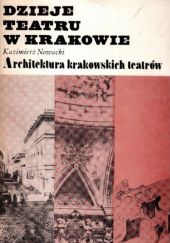 Dzieje teatru w Krakowie: Architektura krakowskich teatrów
