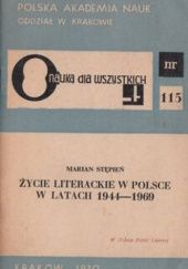 Okładka książki Życie literackie w Polsce w latach 1944-1969 Marian Stępień