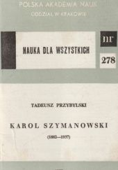 Okładka książki Karol Szymanowski (1882-1937) Tadeusz Przybylski