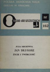 Jan Długosz: Życie i twórczość