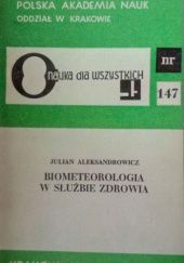 Okładka książki Biometeorologia w służbie zdrowia Julian Aleksandrowicz
