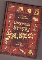 Okładka książki Leksykon żywej śmierci. Tom I. 1932 — 2000 Łukasz Rzadkowski