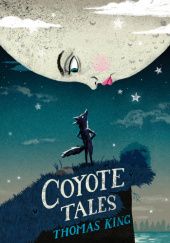 Okładka książki Coyote Tales Thomas King