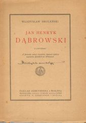 Okładka książki Jan Henryk Dąbrowski Władysław Smoleński