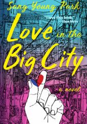 Okładka książki Love in the Big City Sang Young Park