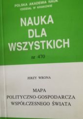Okładka książki Mapa polityczno-gospodarcza współczesnego świata Jerzy Wrona