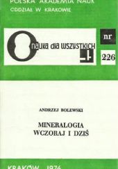 Okładka książki Mineralogia wczoraj i dziś Andrzej Bolewski