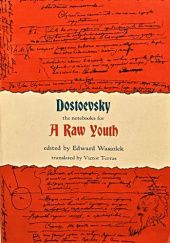 Okładka książki The Notebooks for A Raw Youth Fiodor Dostojewski, Edward Wasiolek