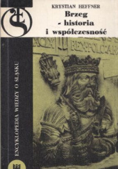 Okładka książki Brzeg - historia i współczesność Krystian Heffner