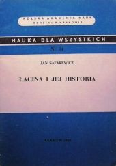 Okładka książki Łacina i jej historia Jan Safarewicz