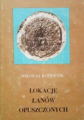 Okładka książki Lokacje łanów opuszczonych Mikołaj Kopernik