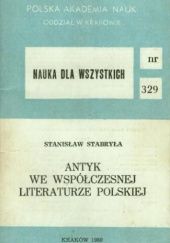 Okładka książki Antyk we współczesnej literaturze polskiej Stanisław Stabryła