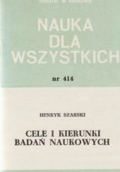 Okładka książki Cele i kierunki badań naukowych Henryk Szarski