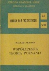 Okładka książki Współczesna teoria poznania Wacław Mejbaum