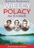 Okładka książki Wielcy Polacy na Kresach: Z Mickiewiczem nad Wilią, Niemnem nad Świtezią; ze Słowackim w Krzemieńcu; z Orzeszkową nad Niemnem; ty jesteś jak zdrowie Barbara Wachowicz
