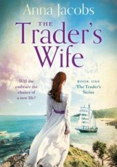 Okładka książki The Traders Wife Anna Jacobs