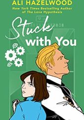 Okładka książki Stuck with You Ali Hazelwood
