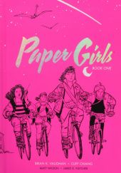Okładka książki Paper Girls Book One Cliff Chiang, Brian K. Vaughan