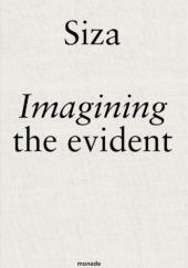 Okładka książki Imagining the Evident Álvaro Siza