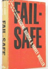 Okładka książki Fail-Safe Eugene Burdick, Harvey Wheeler