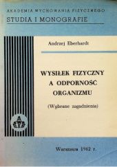 Okładka książki Wysiłek fizyczny a odporność organizmu (wybrane zagadnienia) Andrzej Eberhardt