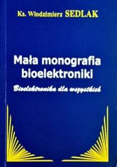 Mała monografia bioelektroniki: Bioelektronika dla wszystkich