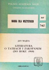 Okładka książki Literatura o Tatrach i Zakopanem (do roku 1918) Jan Majda
