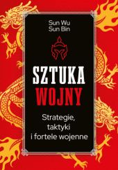 Sztuka wojny. Strategie, taktyki i fortele wojenne - Sun Bin