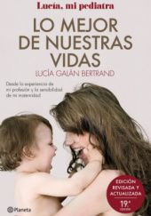 Okładka książki LO MEJOR DE NUESTRAS VIDAS Lucía Galán Bertrand