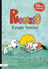 Okładka książki Reksio. Księga wiedzy Beata Dawczak, Izabela Spychał