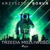 Okładka książki Trzecia możliwość Krzysztof Borun