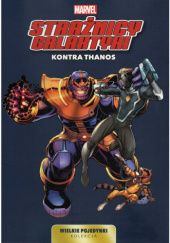 Okładka książki Strażnicy Galaktyki kontra Thanos Mark Bagley, Brian Michael Bendis, David Lopez, Ed McGuinness, Valerio Schiti