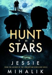 Okładka książki Hunt the Stars Jessie Mihalik