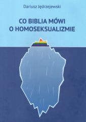Okładka książki Co Biblia mówi o homoseksualizmie Dariusz Jędrzejewski