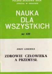 Okładka książki Zdrowie człowieka a przemysł Jerzy Lisiewicz
