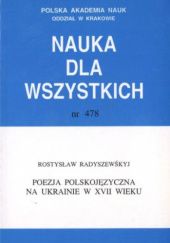 Okładka książki Poezja polskojęzyczna na Ukrainie w XVII wieku Rostysław Radyszewśkyj