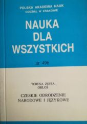 Okładka książki Czeskie odrodzenie narodowe i językowe Teresa Zofia Orłoś