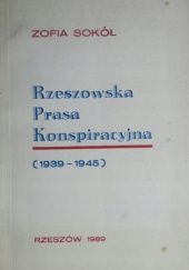 Okładka książki Rzeszowska prasa konspiracyjna (1939-1945) Zofia Sokół