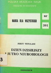 Okładka książki Dzień dzisiejszy i jutro neurobiologii Jerzy Vetulani