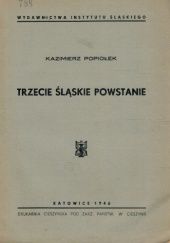 Okładka książki Trzecie śląskie powstanie Kazimierz Popiołek
