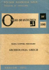 Okładka książki Archeologia Grecji Maria Ludwika Bernhard