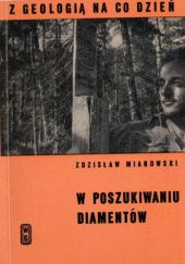 Okładka książki W poszukiwaniu diamentów Zdzisław Mianowski