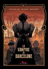 Okładka książki La Vampire de Barcelone Jandro Gonzalez, Ivan Ledesma, Miguel Angel Parra