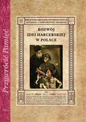 Okładka książki Rozwój idei harcerskiej w Polsce Jadwiga Kwiatkowska, Kazimierz Świrtun-Rymkiewicz, Marian Wierzbiański