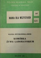Okładka książki Komórka - żywe laboratorium Wanda Byczkowska-Smyk