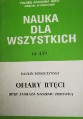 Okładka książki Ofiary rtęci: (rtęć zagraża naszemu zdrowiu) Paulin Moszczyński