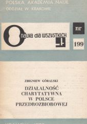 Okładka książki Działalność charytatywna w Polsce przedrozbiorowej Zbigniew Góralski