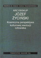 Okładka książki Kosmiczna perspektywa kulturowej ewolucji człowieka Józef Życiński