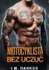 Okładka książki Motocyklista bez uczuć I.M. Darkss