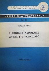 Okładka książki Gabriela Zapolska: Życie i twórczość Tomasz Weiss